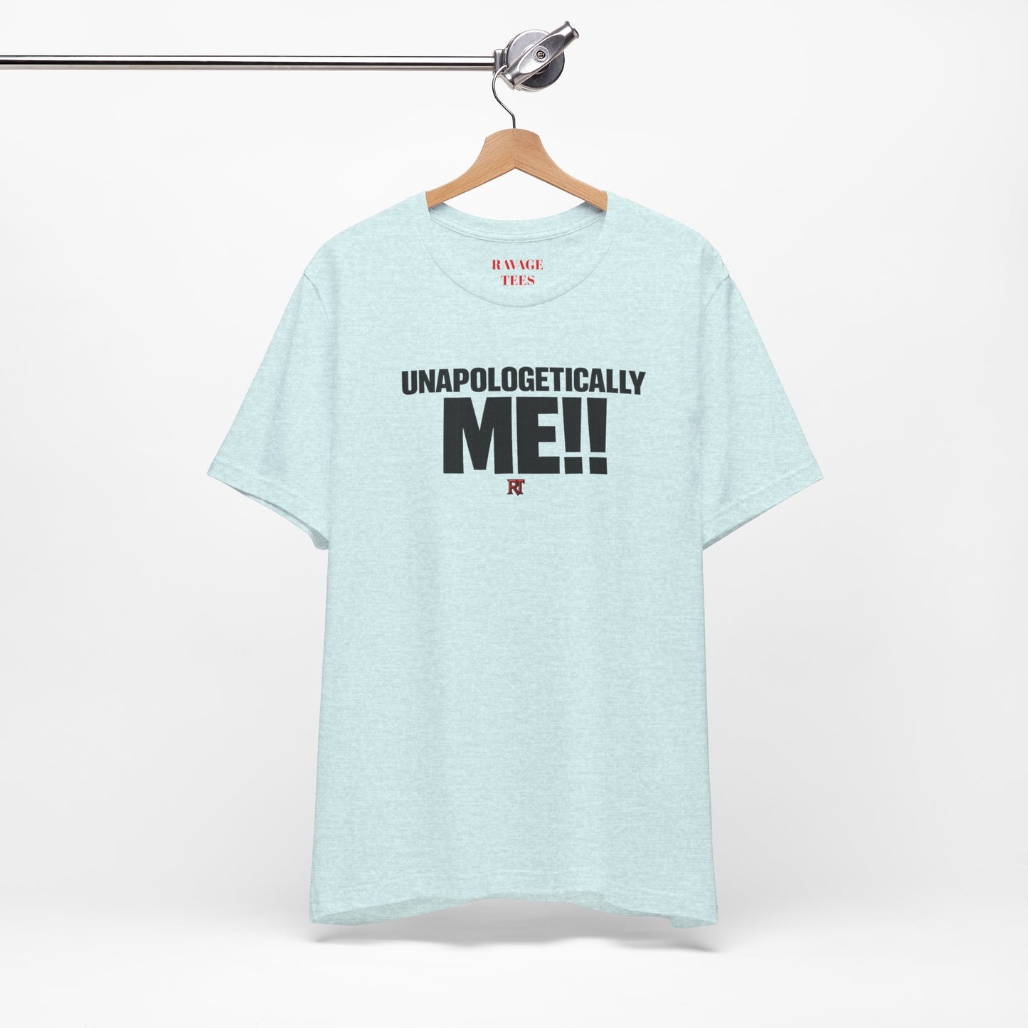 Unapologetically Me!! T‑Shirt