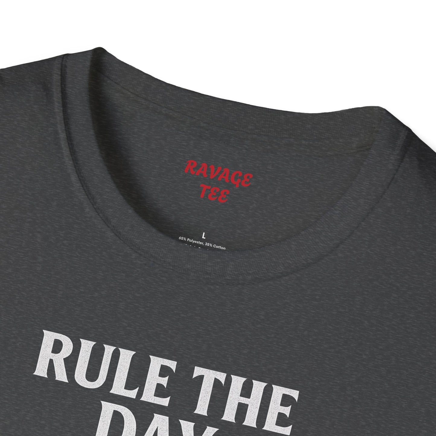 RULE THE DAY RAVAGE THE NIGHT