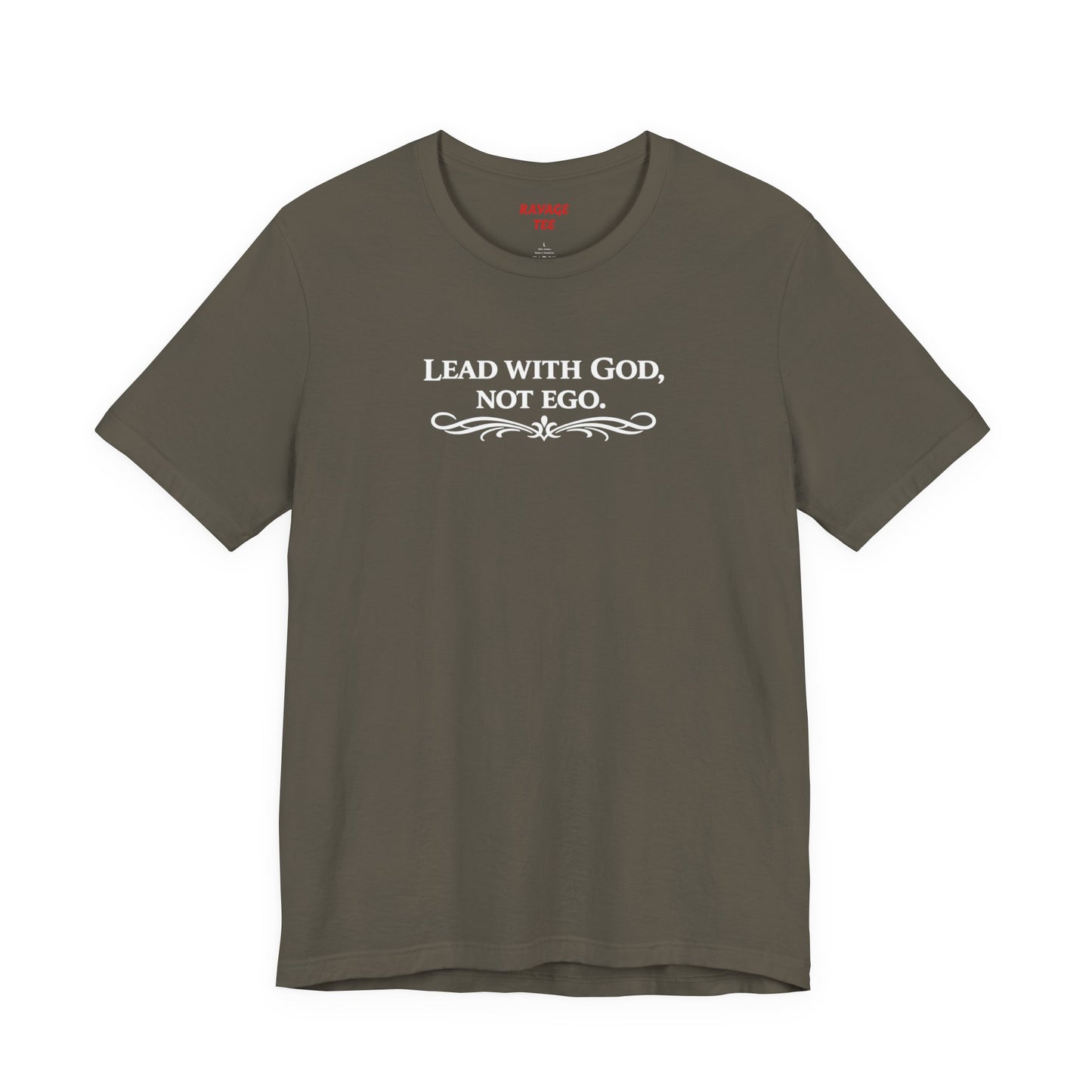 Lead With God, Not Ego T-Shirt