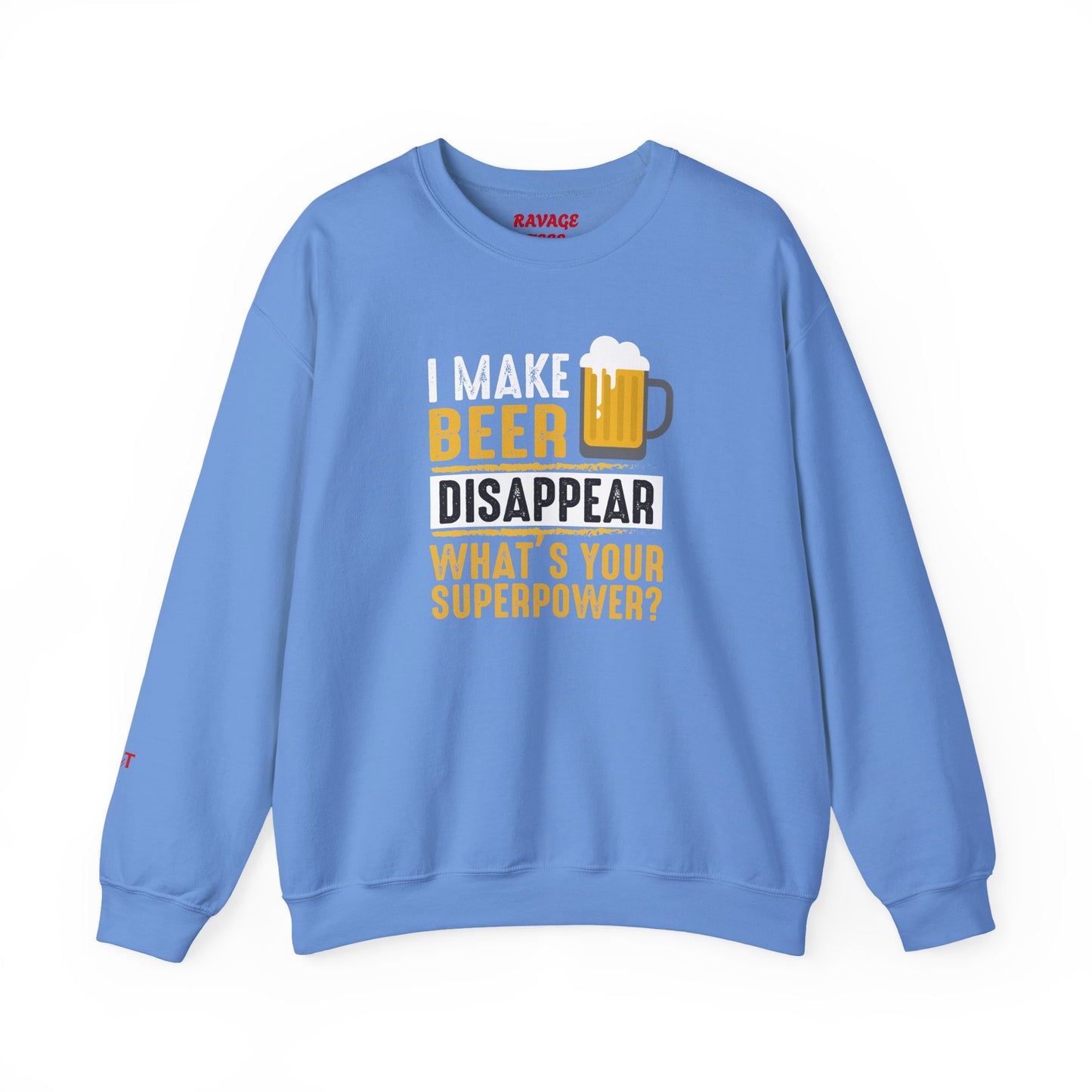 I Make Beer Disappear What's Your Superpower  Unisex Beer Superpower Sweatshirt
