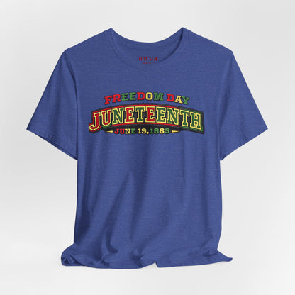 Juneteenth Freedom Day June 19, 1865" Tee