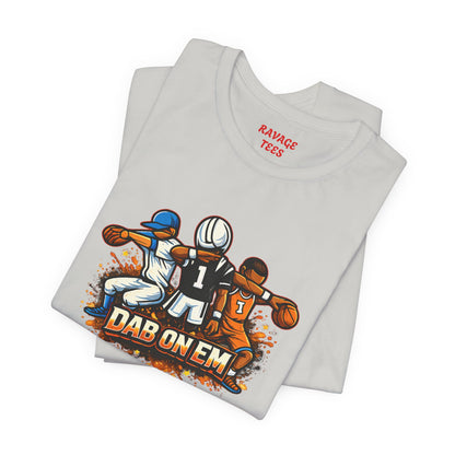 DAB ON EM Unisex Tee