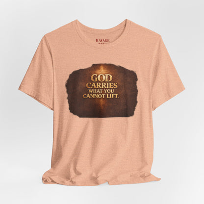 "God Carries What You Cannot Lift"
