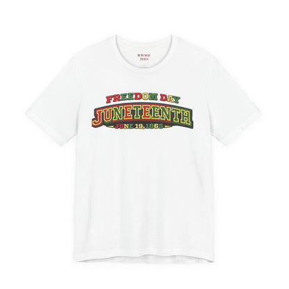 Juneteenth Freedom Day June 19, 1865" Tee
