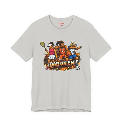 DAB ON EM Unisex Jersey Short Sleeve Tee
