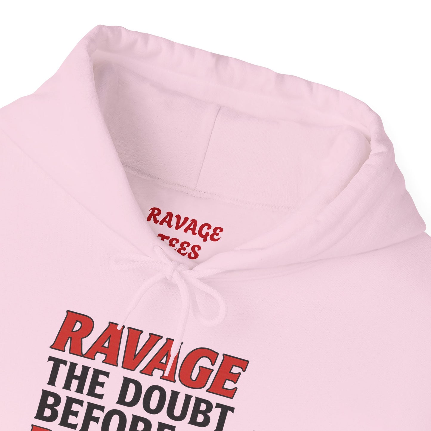 RAVAGE DOUBT | Unisex Motivational Hoodie, Inspirational Sweatshirt, Everyday Comfort Gift for Dreamers & Achievers