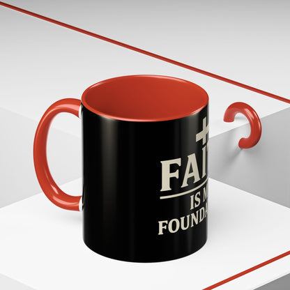 Faith Is My Foundation Accent Coffee Mug | Inspirational Christian Ceramic Cup | 11oz & 15oz