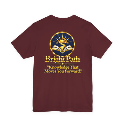 BrightPath Logo Tee — "Knowledge That Moves You Forward" T-Shirt