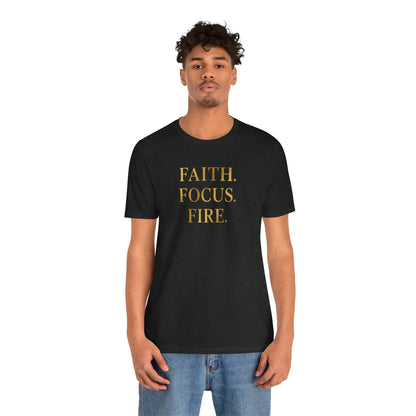 Faith Focus Fire T-Shirt | Inspirational Christian Apparel, Motivational Unisex Tee, Casual Everyday Wear, Holiday & Celebration Gift