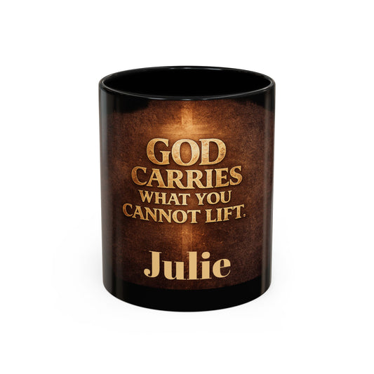 "God Carries What You Cannot Lift" Mug