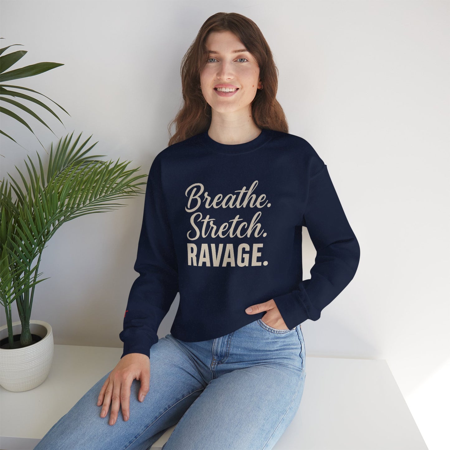 RAVAGE-Breathe. Stretch. Ravage. Crewneck Sweatshirt | Unisex Cozy Sweatshirt, Casual Wardrobe Essential, Fitness, Gift Idea, Motivational Apparel