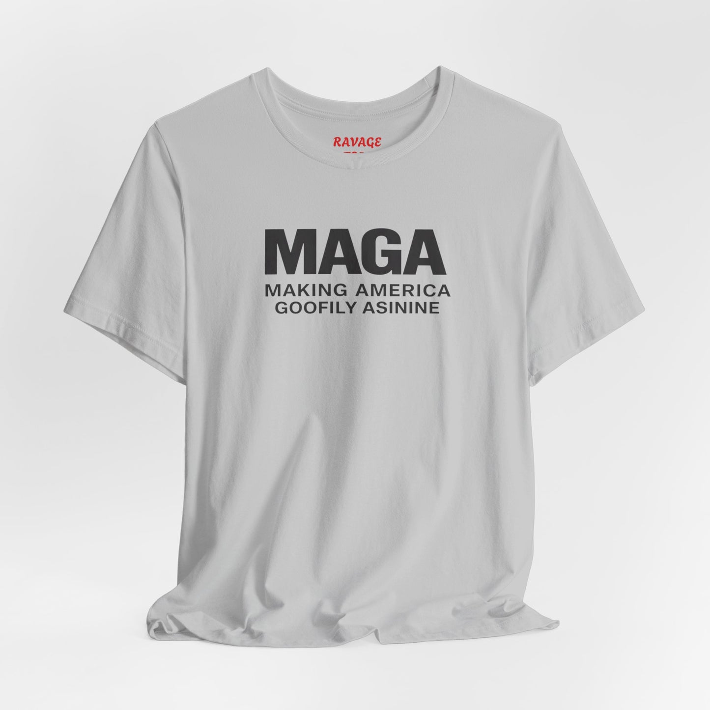 MAGA- Making America Goofily Asinine Tee