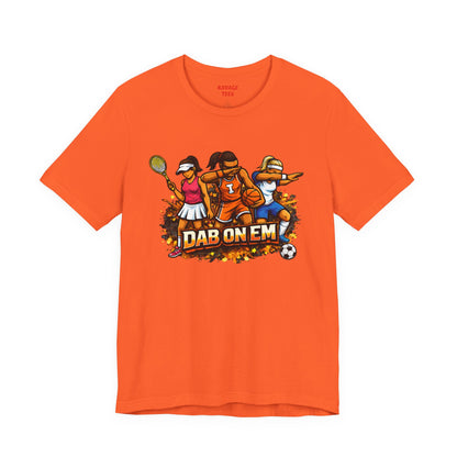 DAB ON EM Unisex Jersey Short Sleeve Tee