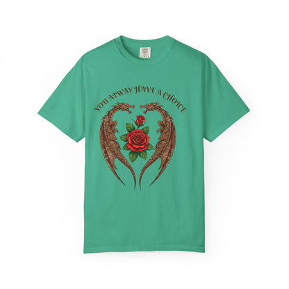 Dragon-Inspired Choice T-Shirt | Unisex Garment-Dyed Tee, Gift for Fantasy Lovers