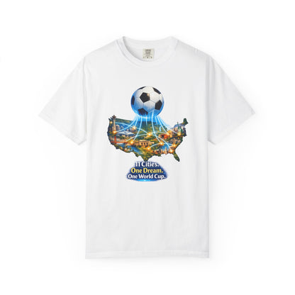 World Cup 2026 T-Shirt — "11 Cities. One Dream. One World Cup."
