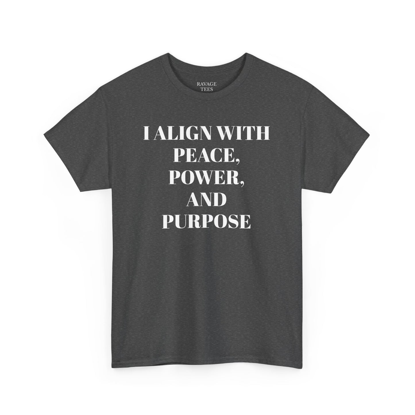 I ALIGN WITH PEACE, POWER AND PURPOSE Tee, Unisex T-Shirt, Soft Cotton Shirt, Minimalist Apparel, Meditative Style, Everyday Wear