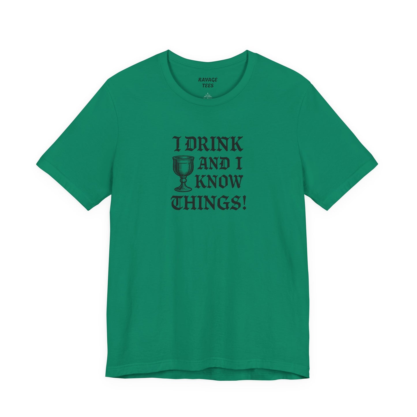 Ravage Funny Drinking Quotes Tee | Unisex Alcohol Humor T-Shirt
