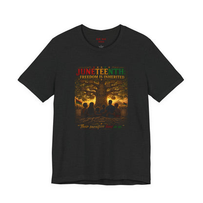 Juneteenth "Freedom Is Inherited" Tee