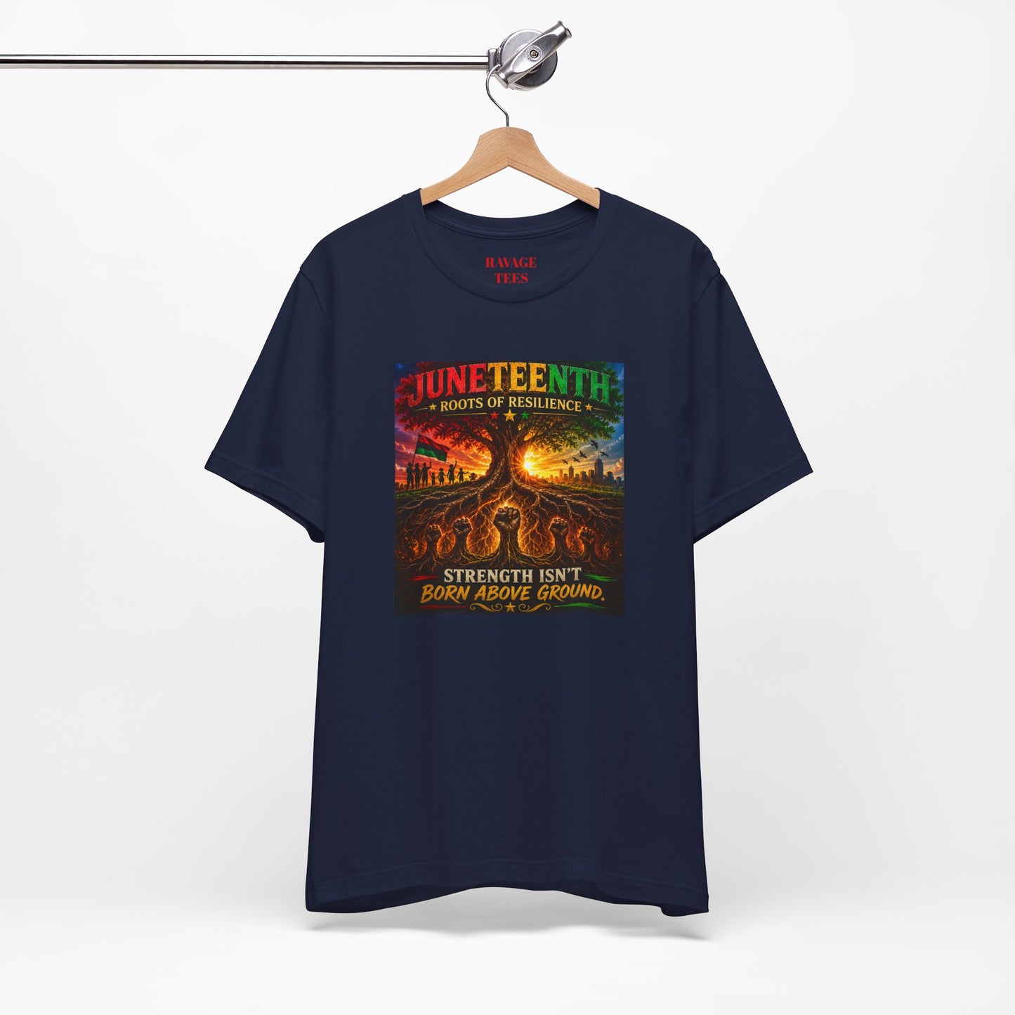 Juneteenth Roots of Resilience Tee — "Strength Isn't Born Above Ground"