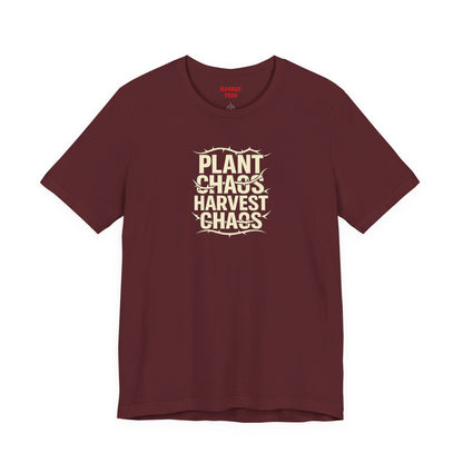 Plant Chaos Harvest Chaos Tee