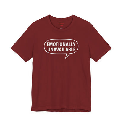 Emotionally Unavailable Unisex T-Shirt – Funny Graphic Tee, Trendy Minimalist Statement Shirt for Men & Women