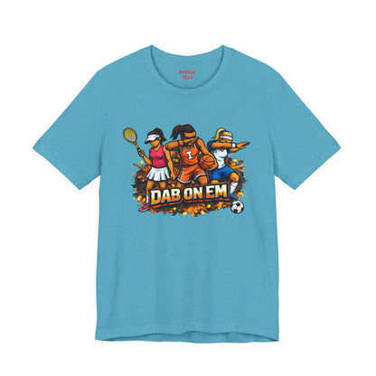 DAB ON EM Unisex Jersey Short Sleeve Tee
