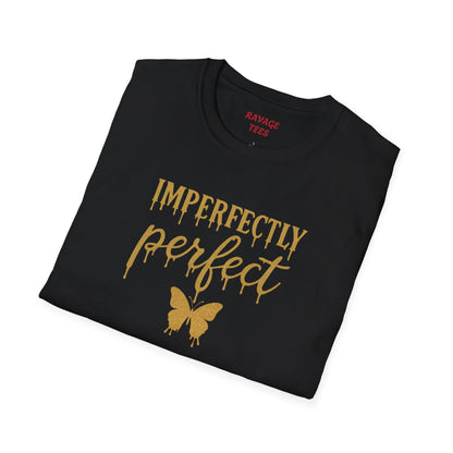 Imperfectly Perfect Unisex T-Shirt, Inspirational Tee, Gift for Her, Casual Wear, Butterfly Design, Everyday Comfort