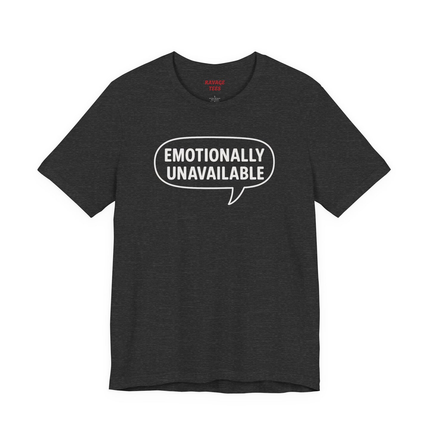 Emotionally Unavailable Unisex T-Shirt – Funny Graphic Tee, Trendy Minimalist Statement Shirt for Men & Women