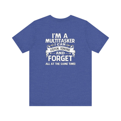 I AM A MULTITASKER Unisex Jersey Short Sleeve Tee