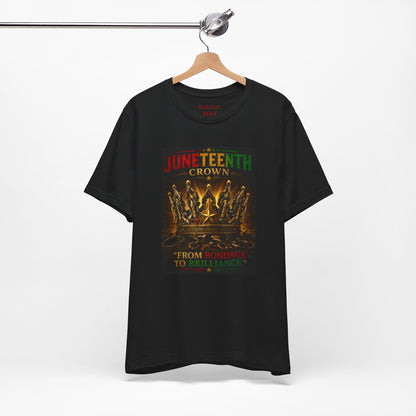 Juneteenth Crown Tee — "From Bondage to Brilliance"