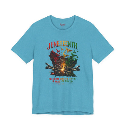 Juneteenth "Freedom Wasn't Given It Was Claimed"