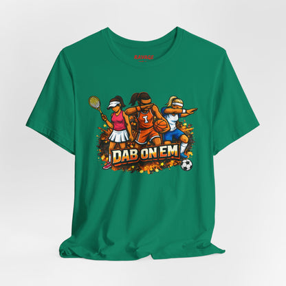 DAB ON EM  Tee