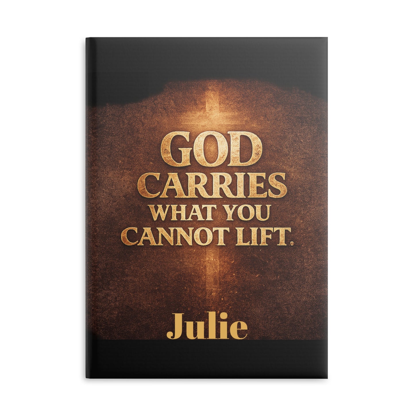 "God Carries What You Cannot Lift" Christian Journal
