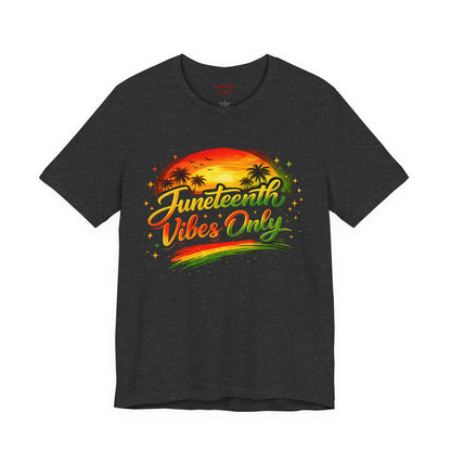 Juneteenth Vibes Only T-Shirt