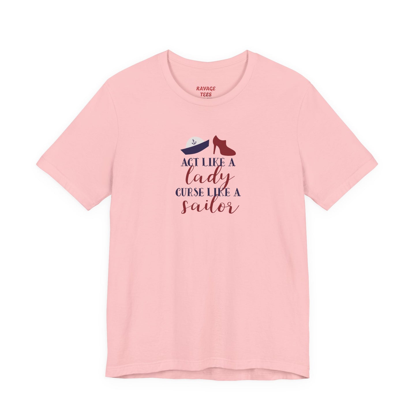 "Act Like a Lady, Curse Like a Sailor" Graphic T-Shirt