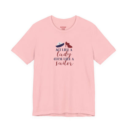 "Act Like a Lady, Curse Like a Sailor" Graphic T-Shirt