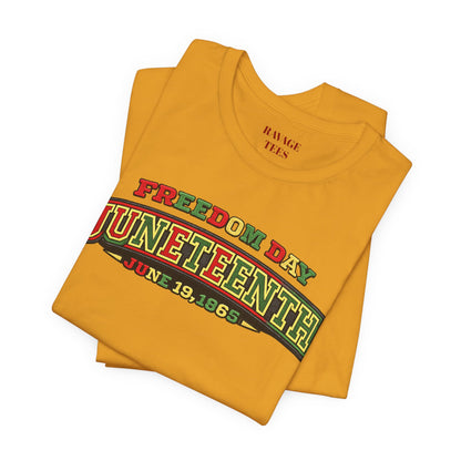 Juneteenth Freedom Day June 19, 1865" Tee