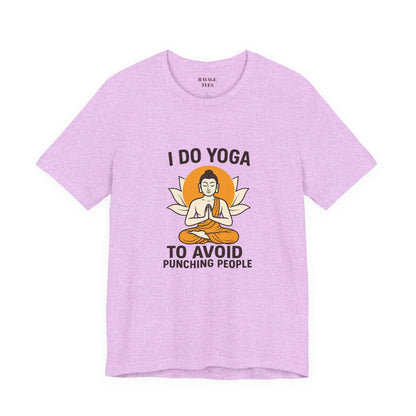 "I Do Yoga To Avoid Punching People"
