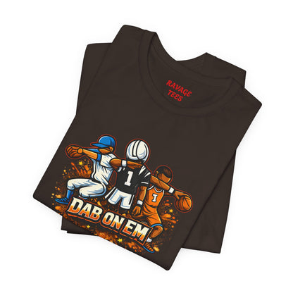DAB ON EM Unisex Jersey Short Sleeve Tee
