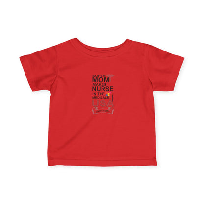 Super Mom Nurse Infant T-Shirt