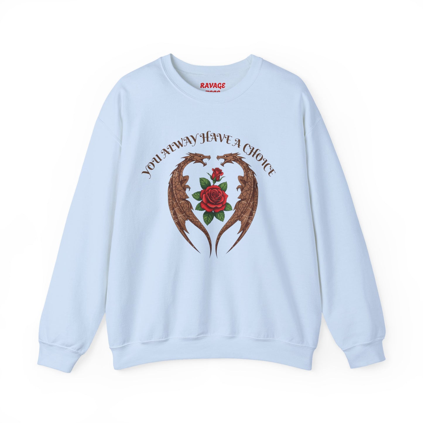 Dragon-Sweatshirt YOU ALWAYS HAVE A CHOICE
