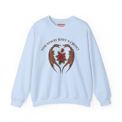 Dragon-Sweatshirt YOU ALWAYS HAVE A CHOICE