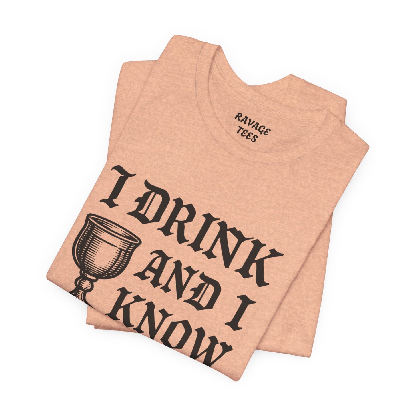 Funny Drinking Quotes Tee | Unisex Party T-Shirt | Alcohol Humor