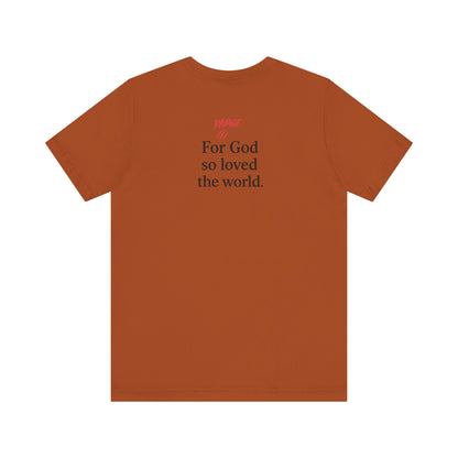 **JOHN 3:16 Faith-Inspired Unisex Tee – Christian Scripture T-Shirt, Religious Apparel, Inspirational Gift, Bible Verse Faith Shirt**