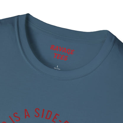 Weird is a Side Effect of Awesome Side Effect Unisex Soft Style T-Shirt