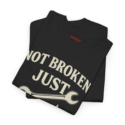 Not Broken Just Custom-Built Unisex Tee – Funny Mechanic T-Shirt, DIY Enthusiast Gift, Casual Workwear Shirt