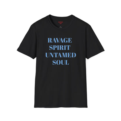 RAVAGE SPIRIT UNTAMED SOUL Unisex Tee