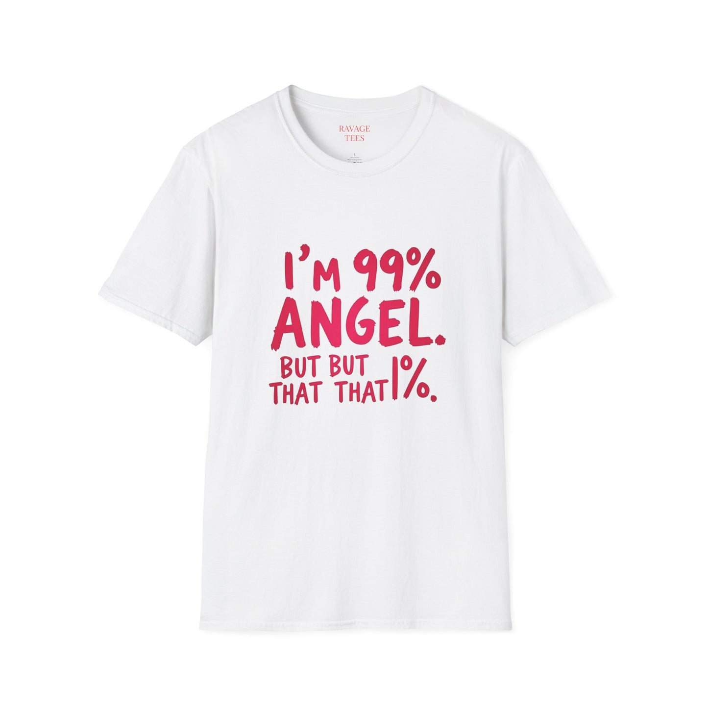 99% Angel Humorous Angel T-Shirt for all occasions,