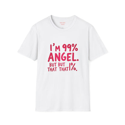 99% Angel Humorous Angel T-Shirt for all occasions,