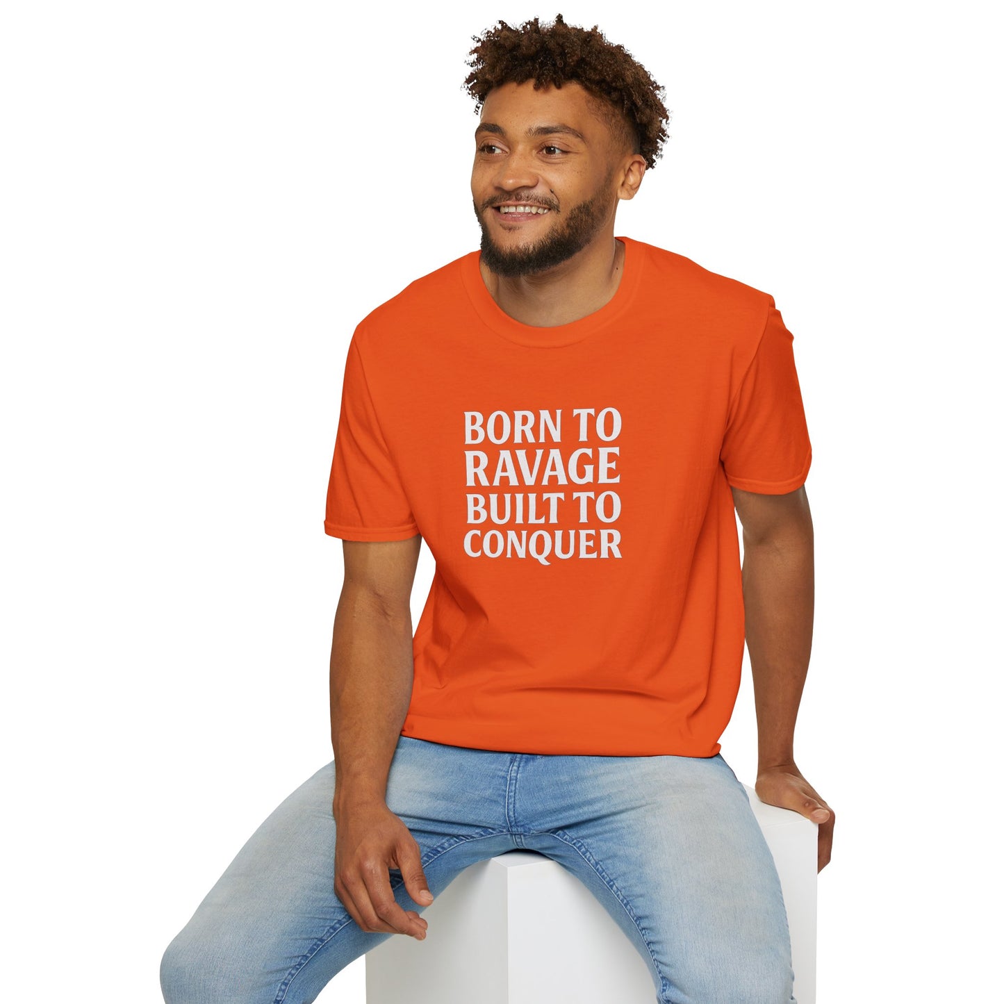 "Born to Ravage, Built to Conquer" Unisex Motivational T-Shirt